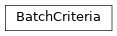 Inheritance diagram of BatchCriteria